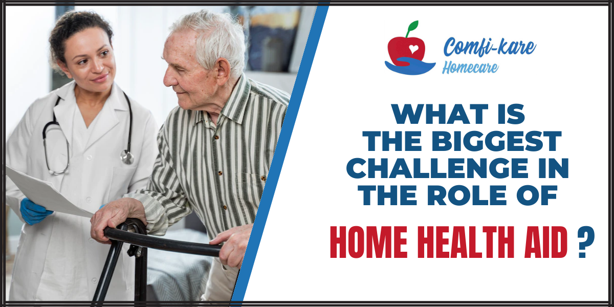 Biggest challenge in the role of home health