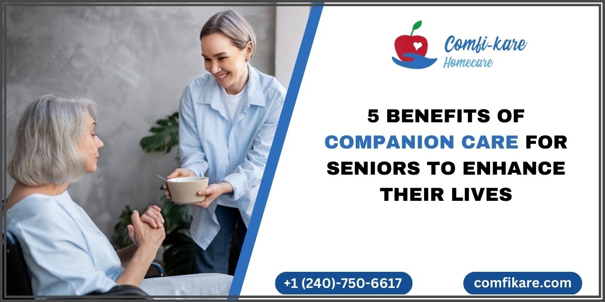 5 Benefits of Companion Care for Older People to Enhance Their Lives