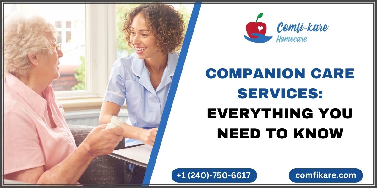 Companion Care Services: Everything You Need to Know