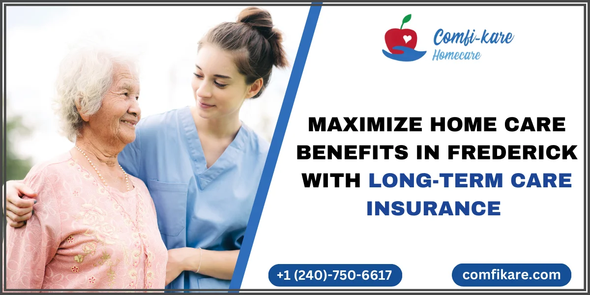 Home Care Benefits with Long-Term Care Insurance